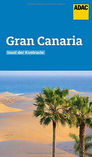 ADAC Reiseführer Gran Canaria: Der Kompakte mit den ADAC Top Tipps und cleveren Klappenkarten