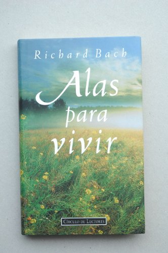 Alas para vivir / Richard Bach ; fotografías de Rusell Munson ; traducción de Edith Zilli