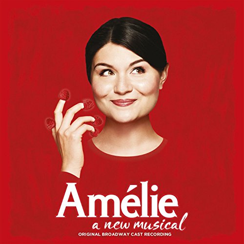 Amelie - A New Musical (Original Broadway Cast Recording)