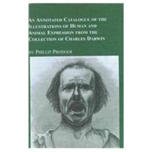 An Annotated Catalogue of the Illustrations of Human and Animal Expression from the Collection of Charles Darwin: Early Case of the Use of Photography in Scientific Research