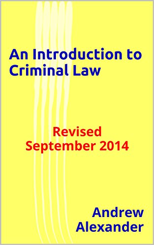 An Introduction to Criminal Law: Revised September 2014 (English Law Series Book 6) (English Edition)