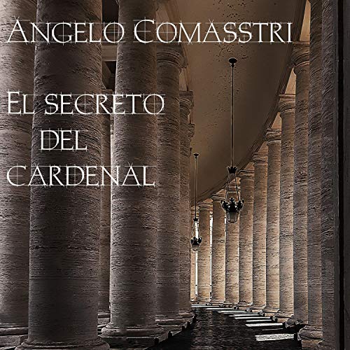 Angelo Comasstri. El Secreto Del Cardenal (ImmerSound)