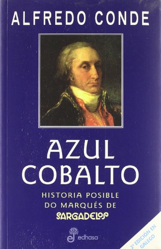 Azul cobalto. historia posible domarques de sargadelos  **gallego**