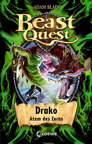 Beast Quest 23 - Drako, Atem des Zorns: Spannendes Buch ab 8 Jahre (German Edition)