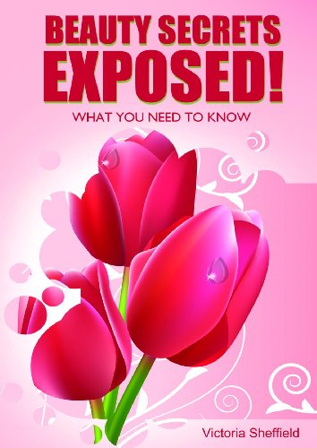 Beauty Secrets Exposed! (English Edition)