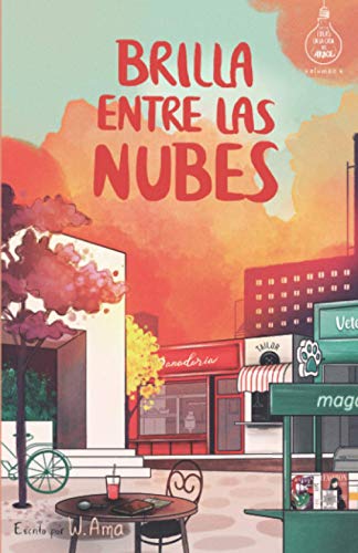 Brilla entre las nubes (Serie Ideas en la casa del árbol. Volumen 6): Novela infantil-juvenil. Lectura de 8-9 a 11-12 años. Literatura Ficción. Libros para niñas y niños. (Spanish Edition)