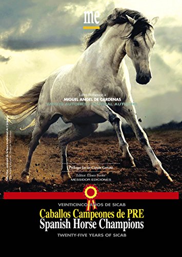 Caballos Campeones de PRE / Veinticinco Años de SICAB