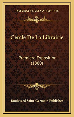 Cercle de La Librairie: Premiere Exposition (1880)