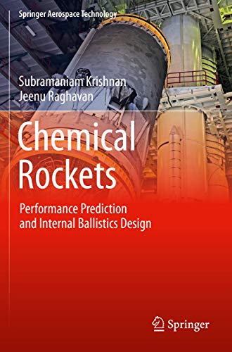 Chemical Rockets: Performance Prediction and Internal Ballistics Design (Springer Aerospace Technology)