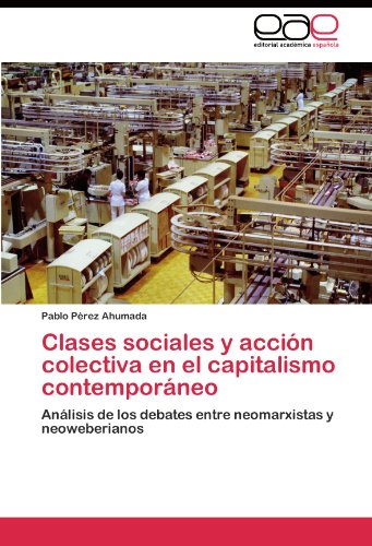 Clases sociales y acción colectiva en el capitalismo contemporáneo