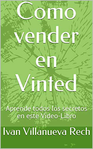 Como vender en Vinted: Aprende todos los secretos en este Video-Libro