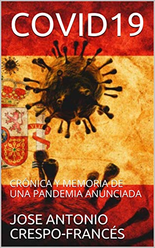 COVID19: CRÓNICA Y MEMORIA DE UNA PANDEMIA ANUNCIADA