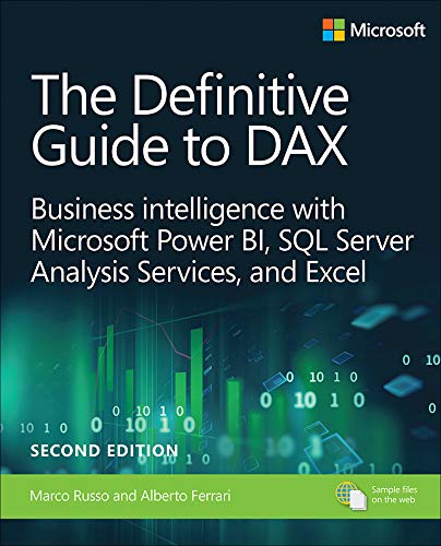 Definitive Guide to DAX, The: Business intelligence for Microsoft Power BI, SQL Server Analysis Services, and Excel (Business Skills) (English Edition)