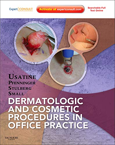 Dermatologic and Cosmetic Procedures in Office Practice: Expert Consult - Online and Print, 1e