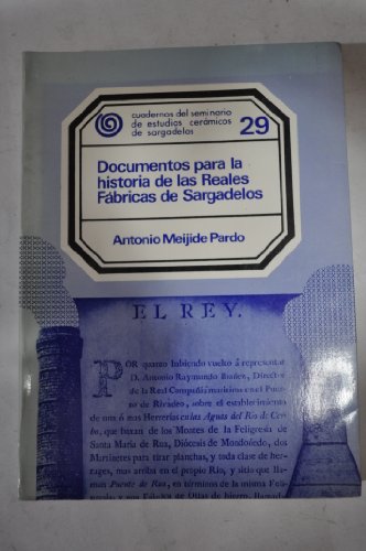 Documentos para la historia de las Reales Fábricas de Sargadelos.