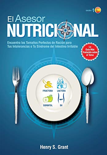 el ASESOR NUTRICIONAL [ES]: ncuentra los Tamaños Perfectos de Ración para Tu Intolerancia a la Fructosa, la Lactosa y/o el Sorbitol o para Tu Síndrome del Intestino Irritable