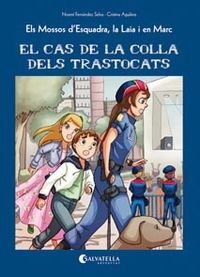 El cas de la colla dels trastocats: Els Mossos d'Esquadra, la Laia i en Marc