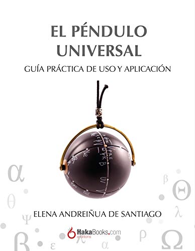 El Péndulo Universal: Guía práctica de uso y aplicación