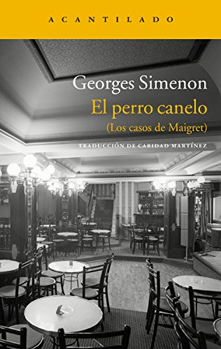 El perro canelo: (Los casos de Maigret) (Narrativa del Acantilado nº 36)