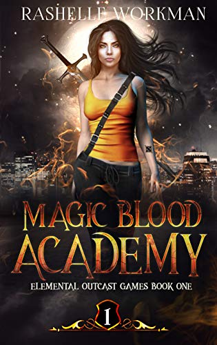 Elemental Outcast Games: FIRE (Magic Blood Academy Book 1) (English Edition)