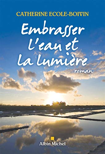 Embrasser l'eau et la lumière (A.M. ROM.FRANC)