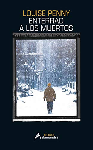 ENTERRAR A LOS MUERTOS (SBlack) (Inspector Armand Gamache)