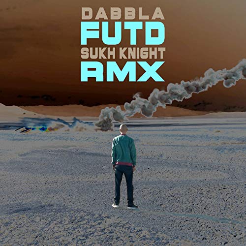 F.U.T.D (Sukh Knight Remix) [Explicit]