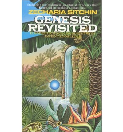 [( Genesis Revisted: Is Modern Science Catching Up with Ancient Knowledge? )] [by: Zecharia Sitchin] [Jul-1998]