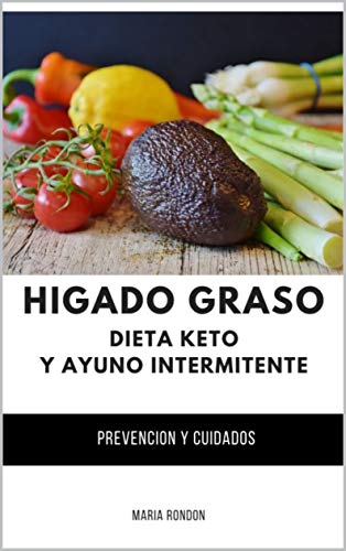 Higado Graso, Dieta Keto y Ayuno intermitente, Limpieza higado graso: Limpieza de higado graso, prevencion y salud