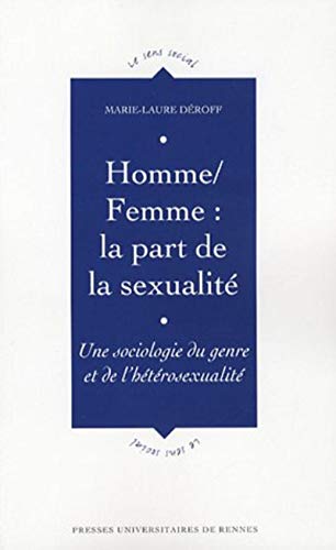 Homme femme : la part de la sexualite (Le sens social)