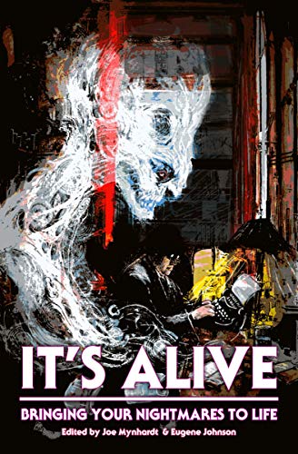 It's Alive: Bringing Your Nightmares to Life (The Dream Weaver Book 2) (English Edition)