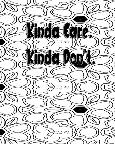 Kinda Care Kinda Don't: Funny Sarcastic Journal 2020 Monthly Planner Dated Journal  8" x 10" 110 pages Notebook