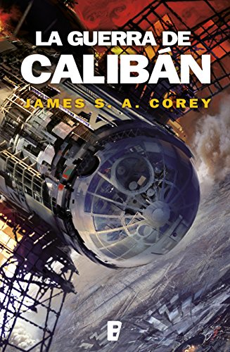 La guerra de Calibán (The Expanse 2)