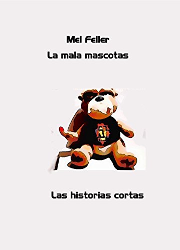 La mala mascotas: La historias cortas