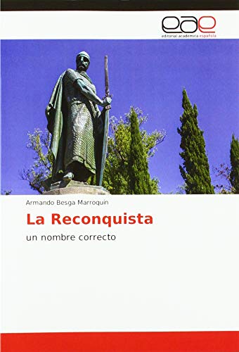 La Reconquista: un nombre correcto