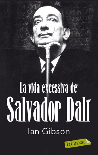 La vida excessiva de Salvador Dalí (LABUTXACA)