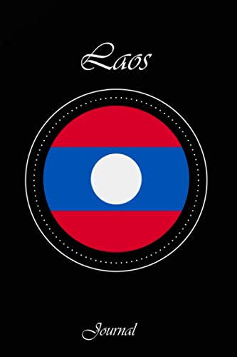 Laos  Journal: A Ruled Notebook flag Laos  Journal, Lined Writing Laos  Notebook, 120 Pages (6x9 Journal): Laos  Writing Journal •  Notebook •  Diary • Notepad