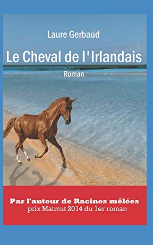 Le Cheval de l'Irlandais: Roman