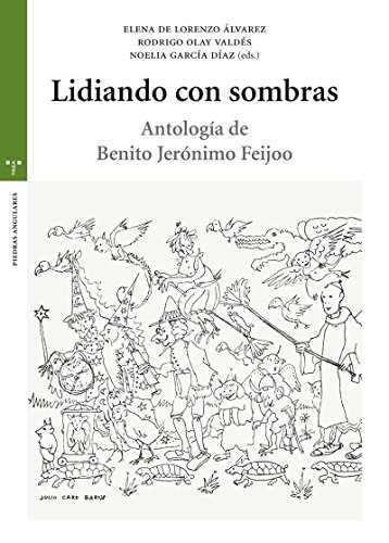 Lidiando con sombras: Antología de Benito Jerónimo Feijoo (Estudios Históricos La Olmeda)