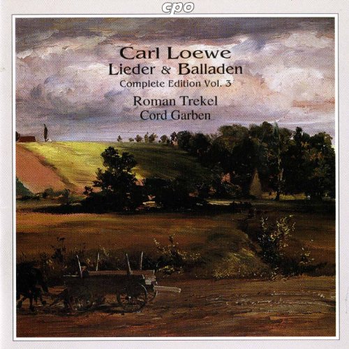 Loewe: Lieder & Balladen (Complete Edition, Vol. 3)