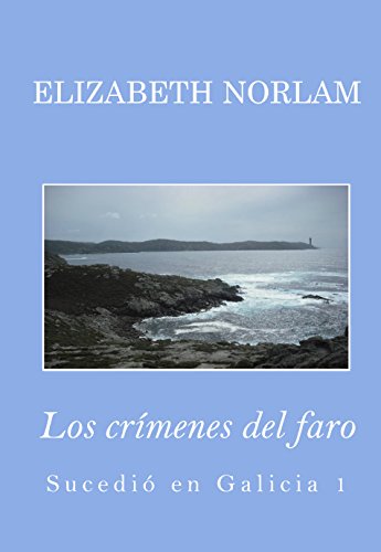 Los crímenes del faro (Sucedió en Galicia nº 1)