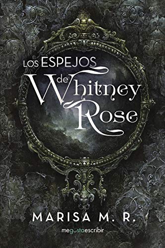 Los espejos de Whitney Rose (Caligrama)