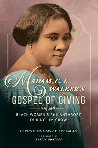 Madam C. J. Walker's Gospel of Giving: Black Women's Philanthropy during Jim Crow (New Black Studies Series) (English Edition)