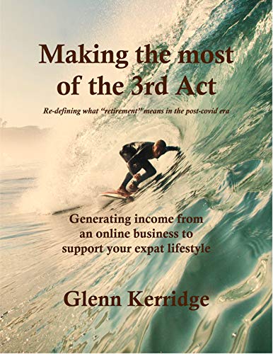 Making the most of the 3rd Act: Re-defining what “retirement” means in the post-covid era (English Edition)