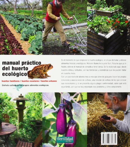 Manual práctico del huerto ecológico: huertos familiares, huertos escolares, huertos urbanos: 8 (Guías para la Fertilidad de la Tierra)