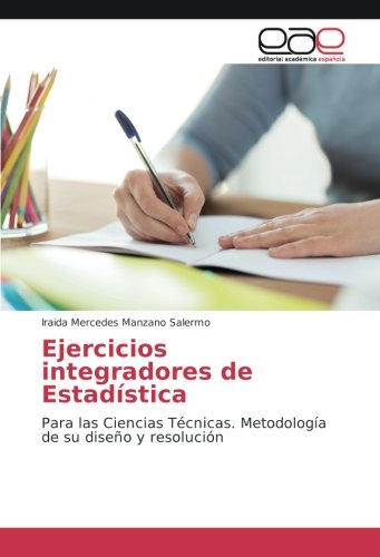 Manzano Salermo, I: Ejercicios integradores de Estadística