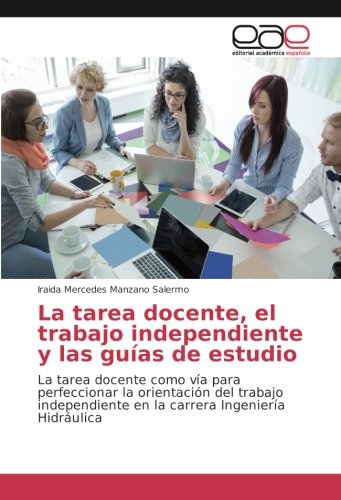 Manzano Salermo, I: Tarea docente, el trabajo independiente