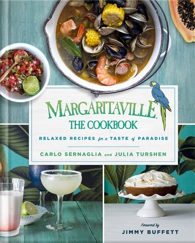 Margaritaville: The Cookbook: Relaxed Recipes for a Taste of Paradise