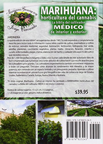 Marihuana: horticultura del cannabis. La biblia del cultivador médico de interior y exterior: Horticultura del Cannabis la Biblia del Cultivador Medico de Interior y Exterior