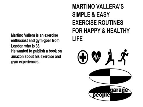 Martino Vallera's Simple & Easy Exercise Routine for Happy & Healthy Life (English Edition)